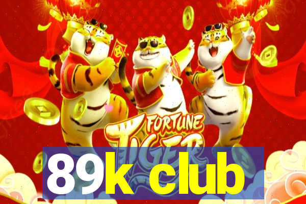 89k club